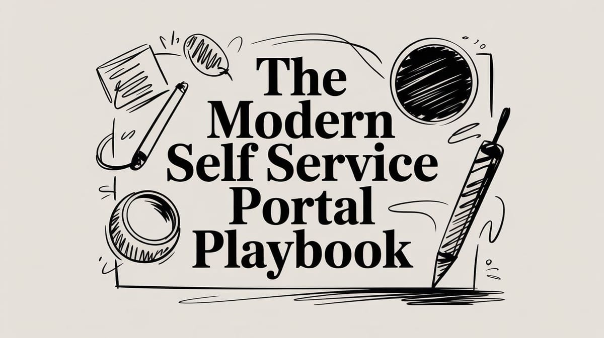 The Modern Self Service Portal Playbook